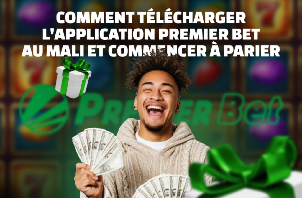 Comment télécharger l'application Premier Bet